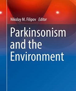 Parkinsonism and the Environment (Molecular and Integrative Toxicology) (PDF)