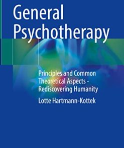 General Psychotherapy: Principles and Common Theoretical Aspects – Rediscovering Humanity (PDF)