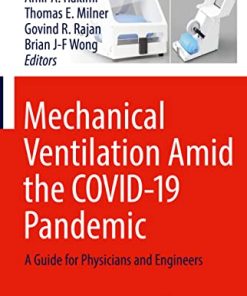Mechanical Ventilation Amid the COVID-19 Pandemic: A Guide for Physicians and Engineers (PDF)