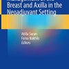 Management of the Breast and Axilla in the Neoadjuvant Setting (PDF)