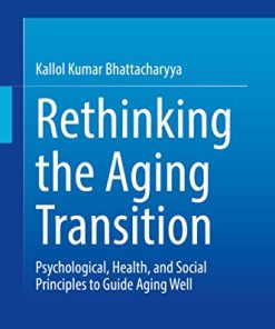 Rethinking the Aging Transition: Psychological, Health, and Social Principles to Guide Aging Well (PDF)