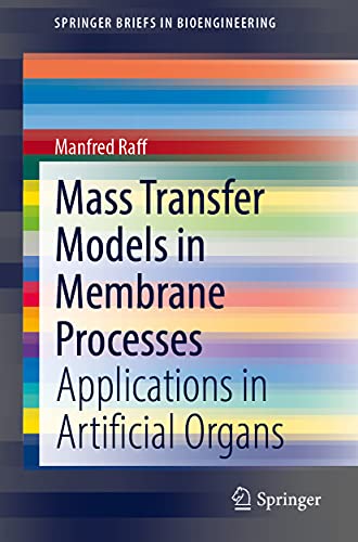 Mass Transfer Models in Membrane Processes: Applications in Artificial Organs (SpringerBriefs in Bioengineering) (PDF) Mass Transfer Models in Membrane Processes: Applications in Artificial Organs (SpringerBriefs in Bioengineering) (PDF)