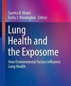 Lung Health and the Exposome: How Environmental Factors Influence Lung Health (Respiratory Medicine) (PDF)