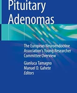 Pituitary Adenomas: The European Neuroendocrine Association’s Young Researcher Committee Overview (PDF)