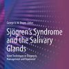 Sjögren’s Syndrome and the Salivary Glands: Novel Techniques in Diagnosis, Management and Treatment (Contemporary Rheumatology) (PDF)