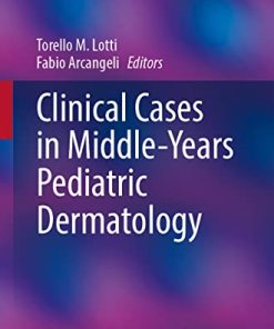 Clinical Cases in Middle-Years Pediatric Dermatology (Clinical Cases in Dermatology) (PDF)