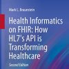 Health Informatics on FHIR: How HL7’s API is Transforming Healthcare (PDF)