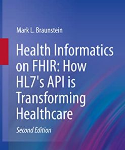 Health Informatics on FHIR: How HL7’s API is Transforming Healthcare (PDF)