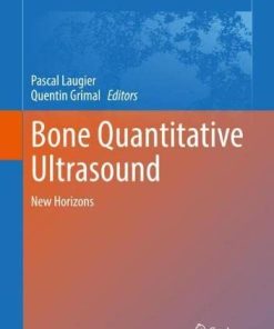 Bone Quantitative Ultrasound: New Horizons (Advances in Experimental Medicine and Biology, 1364) (PDF)