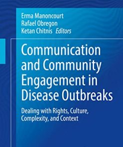 Communication and Community Engagement in Disease Outbreaks: Dealing with Rights, Culture, Complexity and Context (PDF)