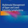 Multimodal Management of Upper and Lower Extremity Lymphedema (PDF)