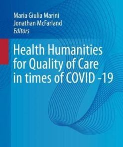 Health Humanities for Quality of Care in Times of COVID -19 (New Paradigms in Healthcare) (PDF)