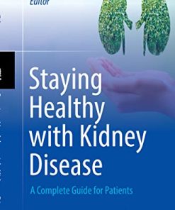 Staying Healthy with Kidney Disease: A Complete Guide for Patients (PDF)