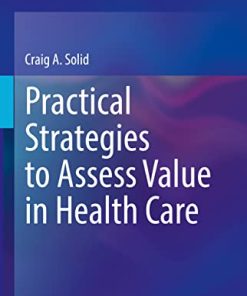 Practical Strategies to Assess Value in Health Care (PDF)