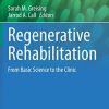 Regenerative Rehabilitation: From Basic Science to the Clinic (Physiology in Health and Disease) (PDF)