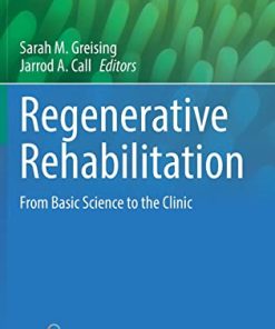 Regenerative Rehabilitation: From Basic Science to the Clinic (Physiology in Health and Disease) (PDF)