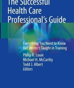 The Successful Health Care Professional’s Guide: Everything You Need to Know But Weren’t Taught in Training (PDF)