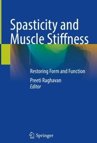 Spasticity and Muscle Stiffness: Restoring Form and Function (Original PDF from Publisher)