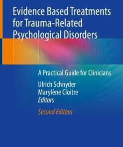 Evidence Based Treatments for Trauma-Related Psychological Disorders: A Practical Guide for Clinicians, 2e (PDF)