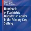 Handbook of Psychiatric Disorders in Adults in the Primary Care Setting (Current Clinical Practice) (PDF)