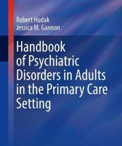 Handbook of Psychiatric Disorders in Adults in the Primary Care Setting (Current Clinical Practice) (PDF)