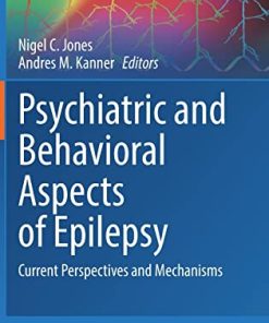 Psychiatric and Behavioral Aspects of Epilepsy: Current Perspectives and Mechanisms (Current Topics in Behavioral Neurosciences, 55) (PDF)