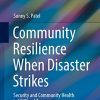 Community Resilience When Disaster Strikes: Security and Community Health in UK Flood Zones (Advanced Sciences and Technologies for Security Applications) (EPUB)