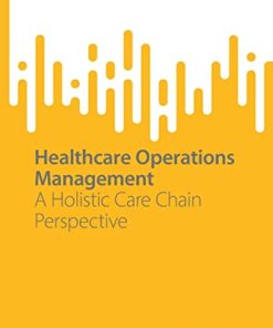 Healthcare Operations Management: A Holistic Care Chain Perspective (SpringerBriefs in Service Science) (EPUB)