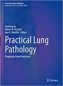 Practical Lung Pathology: Frequently Asked Questions (Practical Anatomic Pathology), 1st Edition (EPUB)