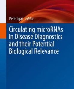 Circulating microRNAs in Disease Diagnostics and their Potential Biological Relevance (EPUB)