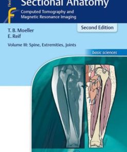 Pocket Atlas of Sectional Anatomy, Volume 3: Spine, Extremities, Joints: Computed Tomography and Magnetic Resonance Imaging (EPUB)