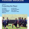 Encyclopedia of Football Medicine 1-3: Encyclopedia of Football Medicine, Vol.3: Protecting the Player (EPUB)