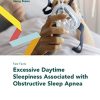 Fast Facts: Excessive Daytime Sleepiness Associated with Obstructive Sleep Apnea (PDF)