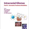 Intracranial Gliomas Part III – Innovative Treatment Modalities (Progress in Neurological Surgery, Vol. 32) (PDF)