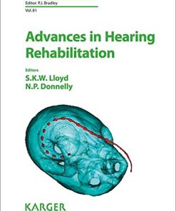 Advances in Hearing Rehabilitation (Advances in Oto-Rhino-Laryngology, Vol. 81) (PDF)