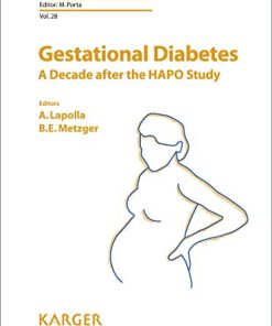 Gestational Diabetes: A Decade after the HAPO Study (Frontiers in Diabetes, Vol. 28) (PDF)