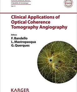 Clinical Applications of Optical Coherence Tomography Angiography (ESASO Course Series, Vol. 11) (PDF)