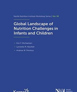 Global Landscape of Nutrition Challenges in Infants and Children: 93rd Nestlé Nutrition Institute Workshop, Kolkata, March 2019 (Nestlé Nutrition Institute Workshop Series, Vol. 93) (PDF)