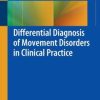 Differential Diagnosis of Movement Disorders in Clinical Practice