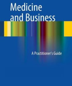 Medicine and Business: A Practitioner’s Guide (PDF)