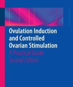 Ovulation Induction and Controlled Ovarian Stimulation: A Practical Guide (EPUB)