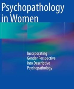 Psychopathology in Women: Incorporating Gender Perspective into Descriptive Psychopathology (EPUB)