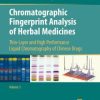 Chromatographic Fingerprint Analysis of Herbal Medicines Volume III: Thin-layer and High Performance Liquid Chromatography of Chinese Drugs (PDF)