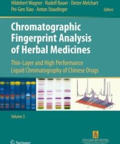 Chromatographic Fingerprint Analysis of Herbal Medicines Volume III: Thin-layer and High Performance Liquid Chromatography of Chinese Drugs (PDF)