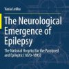 The Neurological Emergence of Epilepsy: The National Hospital for the Paralysed and Epileptic (1870-1895)