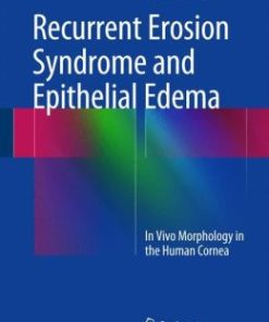 Recurrent Erosion Syndrome and Epithelial Edema: In Vivo Morphology in the Human Cornea (EPUB)