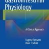 Gastrointestinal Physiology: A Clinical Approach (PDF)