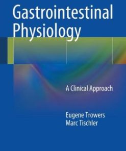 Gastrointestinal Physiology: A Clinical Approach (PDF)