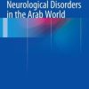 Neurological Disorders in the Arab World (PDF)