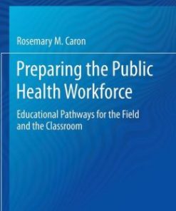 Preparing the Public Health Workforce: Educational Pathways for the Field and the Classroom (PDF)